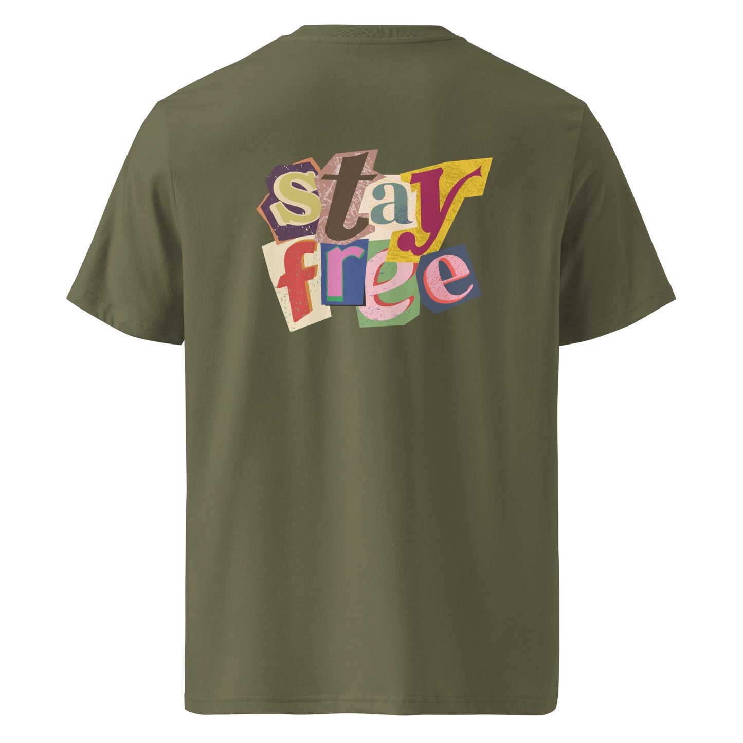 100% Organic Cotton Unisex T-shirt - "Stay Free" (Back)