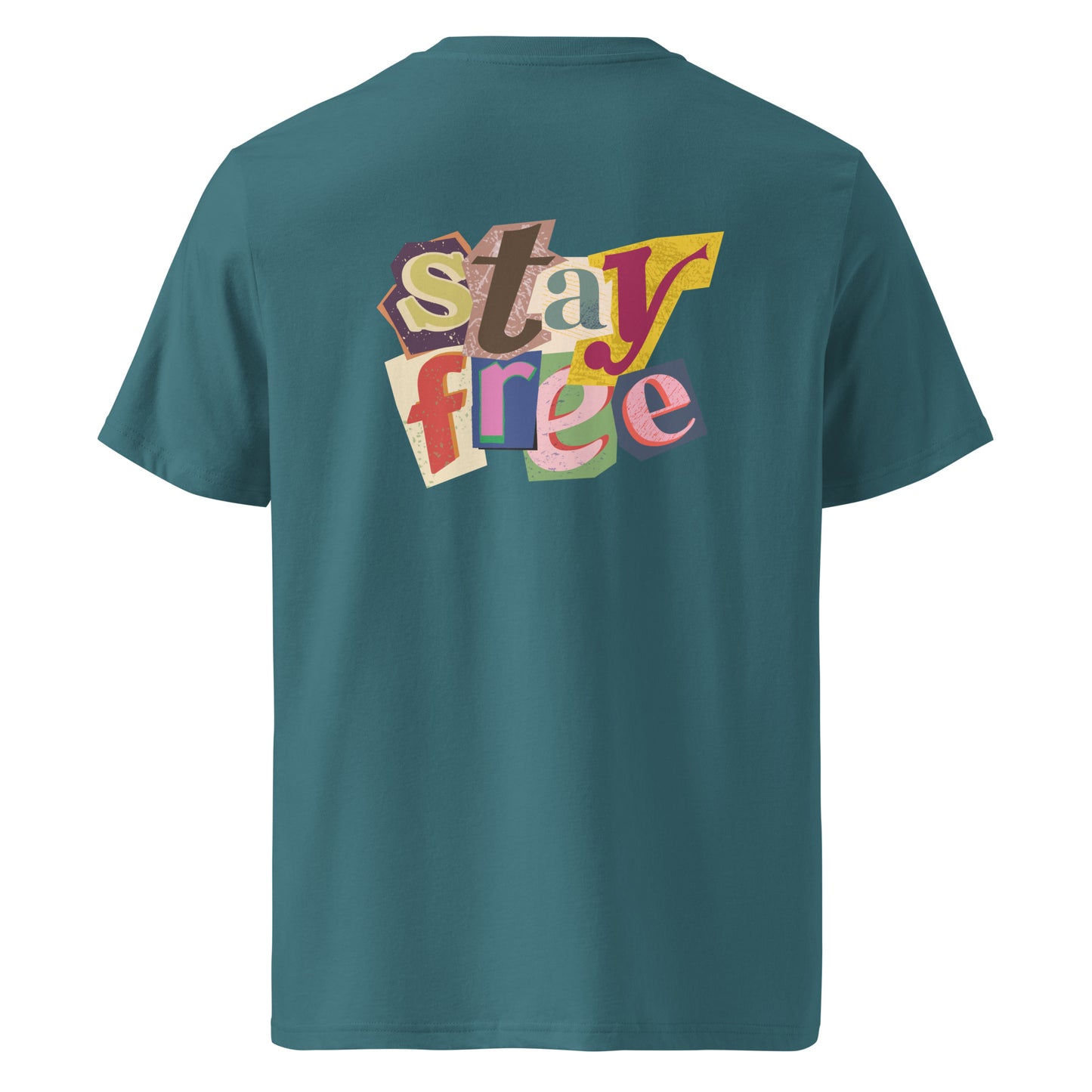 100% Organic Cotton Unisex T-shirt - "Stay Free" (Back)