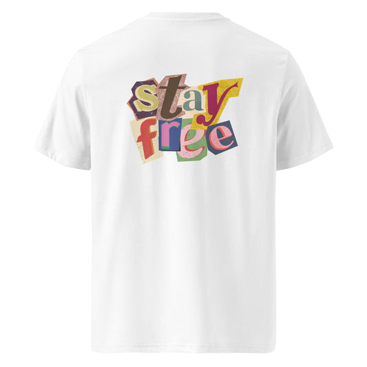 100% Organic Cotton Unisex T-shirt - "Stay Free" (Back)